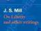 J. S. MILL: 'ON LIBERTY' AND OTHER WRITINGS Mill