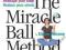 THE MIRACLE BALL METHOD Elaine Petrone