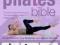 THE PILATES BIBLE Lynne Robinson, Lisa Bradshaw