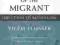 THE FREEDOM OF THE MIGRANT Vilem Flusser