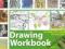 DRAWING WORKBOOK: A COMPLETE COURSE IN 10 LESSONS