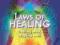 LAWS OF HEALING: GETTING WELL, STAYING WELL