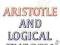 ARISTOTLE AND LOGICAL THEORY Jonathan Lear