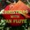 Christmas With Pan Flute