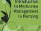 INTRODUCTION TO MEDICINES MANAGEMENT IN NURSING