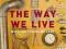 THE WAY WE LIVE: WITH THE THINGS WE LOVE Cliff