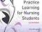 SUCCESSFUL PRACTICE LEARNING FOR NURSING STUDENTS