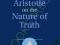 ARISTOTLE ON THE NATURE OF TRUTH Christopher Long