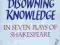 DISOWNING KNOWLEDGE: IN SEVEN PLAYS OF SHAKESPEARE