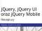 jQuery, jQuery Ul oraz jQuery Mobile. Receptury