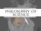 PHILOSOPHY OF SCIENCE: A CONTEMPORARY INTRODUCTION