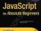 JAVASCRIPT FOR ABSOLUTE BEGINNERS Terry McNavage