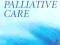 PALLIATIVE CARE: AN INTEGRATED APPROACH Buckley