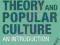 CULTURAL THEORY AND POPULAR CULTURE: INTRODUCTION