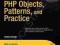 PHP OBJECTS, PATTERNS AND PRACTICE Matt Zandstra