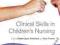 CLINICAL SKILLS IN CHILDREN'S NURSING Coyne, Neill