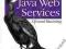 JAVA WEB SERVICES: UP AND RUNNING Martin Kalin