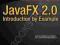 JAVAFX 2.0: INTRODUCTION BY EXAMPLE Carl Dea