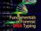 FUNDAMENTALS OF FORENSIC DNA TYPING John Butler