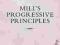 MILL'S PROGRESSIVE PRINCIPLES David Brink