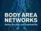 BODY AREA NETWORKS Dr Mukherjee