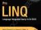 PRO LINQ: LANGUAGE INTEGRATED QUERY IN C# 2010