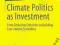 CLIMATE POLITICS AS INVESTMENT Simon Wolf