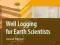 WELL LOGGING FOR EARTH SCIENTISTS Ellis, Singer