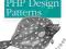 LEARNING PHP DESIGN PATTERNS William Sanders