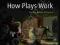 HOW PLAYS WORK: READING AND PERFORMANCE Meisel