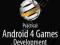 PRACTICAL ANDROID 4 GAMES DEVELOPMENT J. DiMarzio