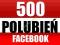 500 FANI FACEBOOK FANPAGE/POST/ZDIECIE LIKE LUBIĘ