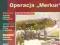 GAZETY WOJENNE 24 OPERACJA MERKUR / Z DODATKAMI/