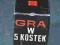 GRA W 5 KOSTEK BYDGOSZCZ