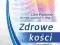 Zdrowe kości zapobiec osteoporozie Gąsowska