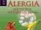 Alergia. Skuteczne metody leczenia. Wydanie II