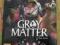 Gray Matter