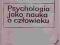 Psychologia jako nauka o człowieku Maruszewski