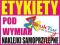 NAKLEJKI SAMOPRZYLEPNE etykiety reklama logo folia