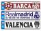 ~ BARCELONA ~ REAL ~ VALENCIA ~ INNE ~ tablice !!