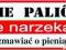 NIE PALIĆ! NIE NARZEKAĆ! NIE ROZMAWIAĆ O PIENIĄDZA