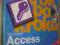 MICROSOFT ACCESS 2002 KROK PO KROKU + CD / Opis