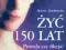 Żyć 150 lat. Prawda czy fikcja? - Bożena Zambrzyck