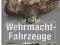 32993 Wehrmacht-Fahrzeuge in Farbe. Restaurierte