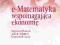 e-Matematyka wspomagająca ekonomię - KsiegWwa