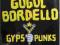 Gogol Bordello : Gypsy Punks Underdog World Strike