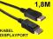 KABEL DISPLAYPORT - DISPLAY PORT 1,8M NOWY FV WROC