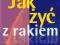 Jak żyć z rakiem i go pokonać [nowa]