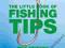 THE LITTLE BOOK OF FISHING TIPS Michael Devenish