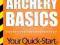 ARCHERY BASICS: ALL ABOUT ARCHERY Steven Chramken